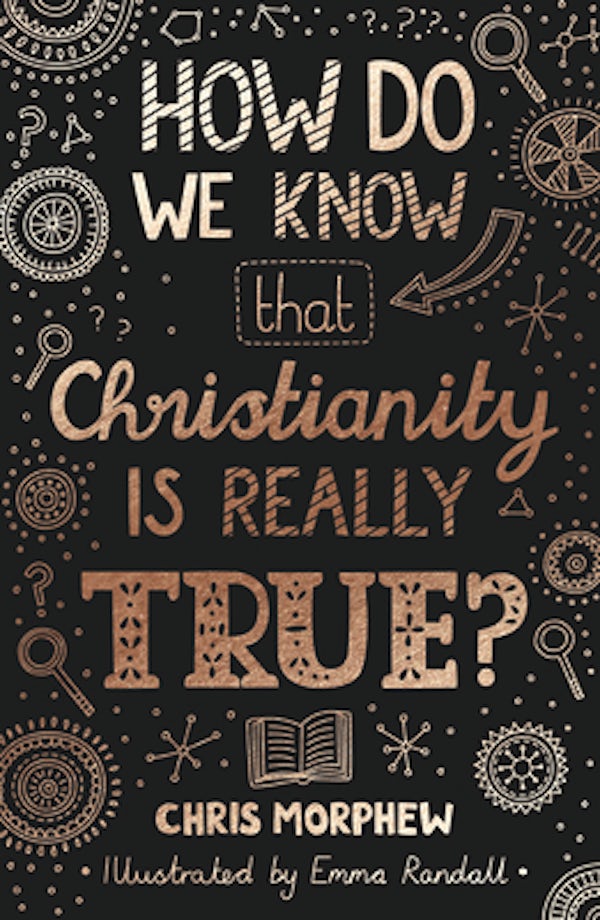 Cover image for How Do We Know That Christianity Is Really True?, isbn: 9781784986148