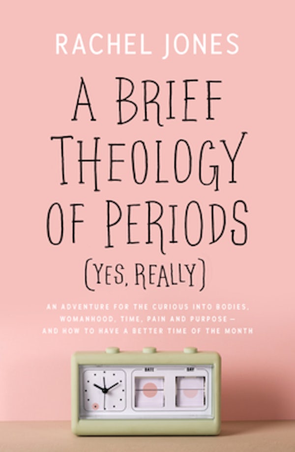 Cover image for A Brief Theology of Periods (Yes, Really), isbn: 9781784986216