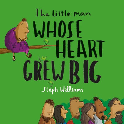 Cover image for The Little Man Whose Heart Grew Big, isbn: 9781784986568