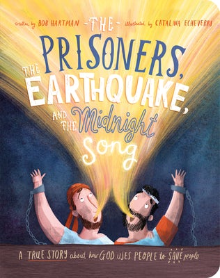 Cover image for The Prisoners, the Earthquake and the Midnight Song Board Book, isbn: 9781784987008