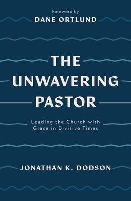 Cover image for The Unwavering Pastor, isbn: 9781784987657