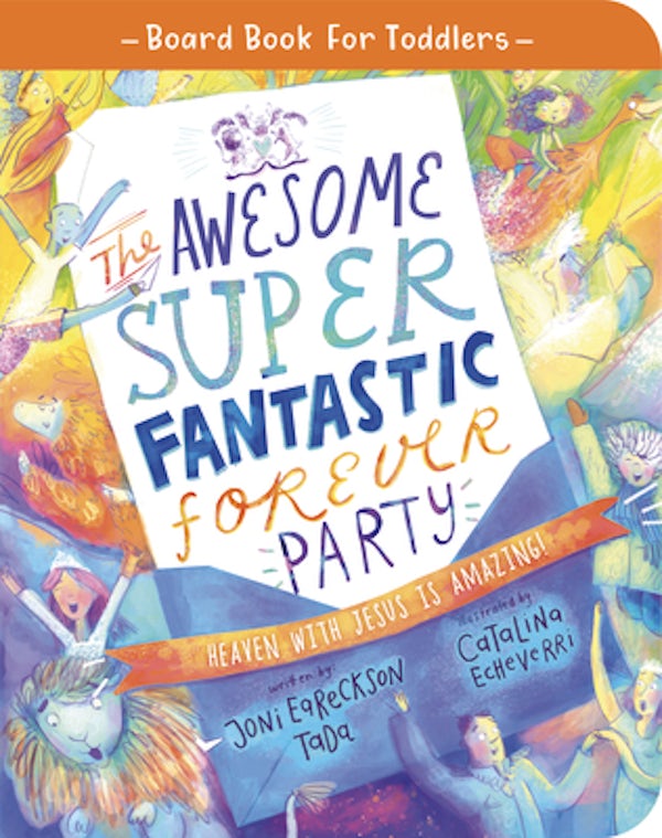 Cover image for The Awesome Super Fantastic Forever Party Board Book, isbn: 9781784987879