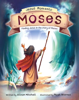 Cover image for Jesus Moments: Moses, isbn: 9781784989828