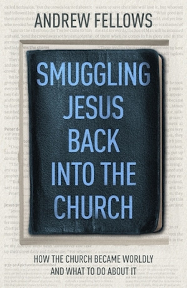 Cover image for Smuggling Jesus Back Into the Church, isbn: 9781789743432