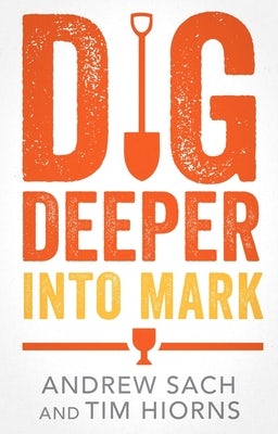 Cover image for Dig Deeper Into Mark, isbn: 9781789745689