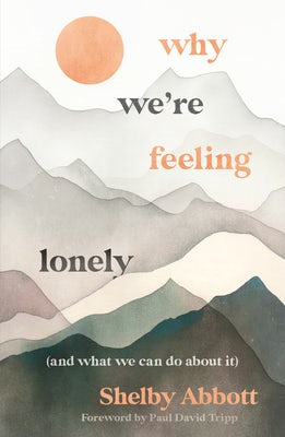 Cover image for Why We're Feeling Lonely (and What We Can Do about It), isbn: 9781802543681