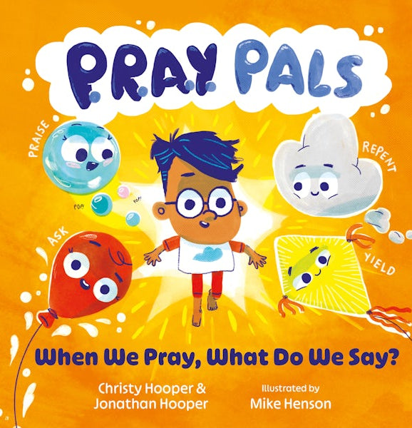 Cover image for P.R.A.Y. Pals: When We Pray, What Do We Say?, isbn: 9781802544107