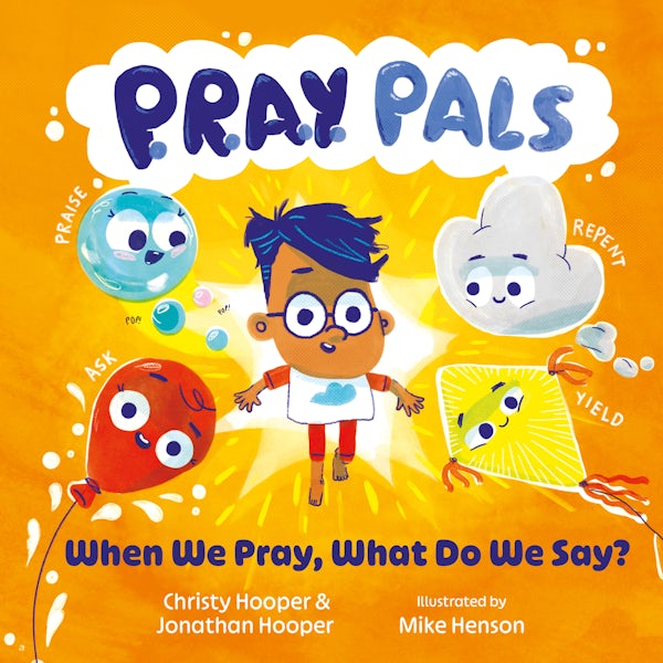 Cover image for P.R.A.Y. Pals: When We Pray, What Do We Say?, isbn: 9781802544107