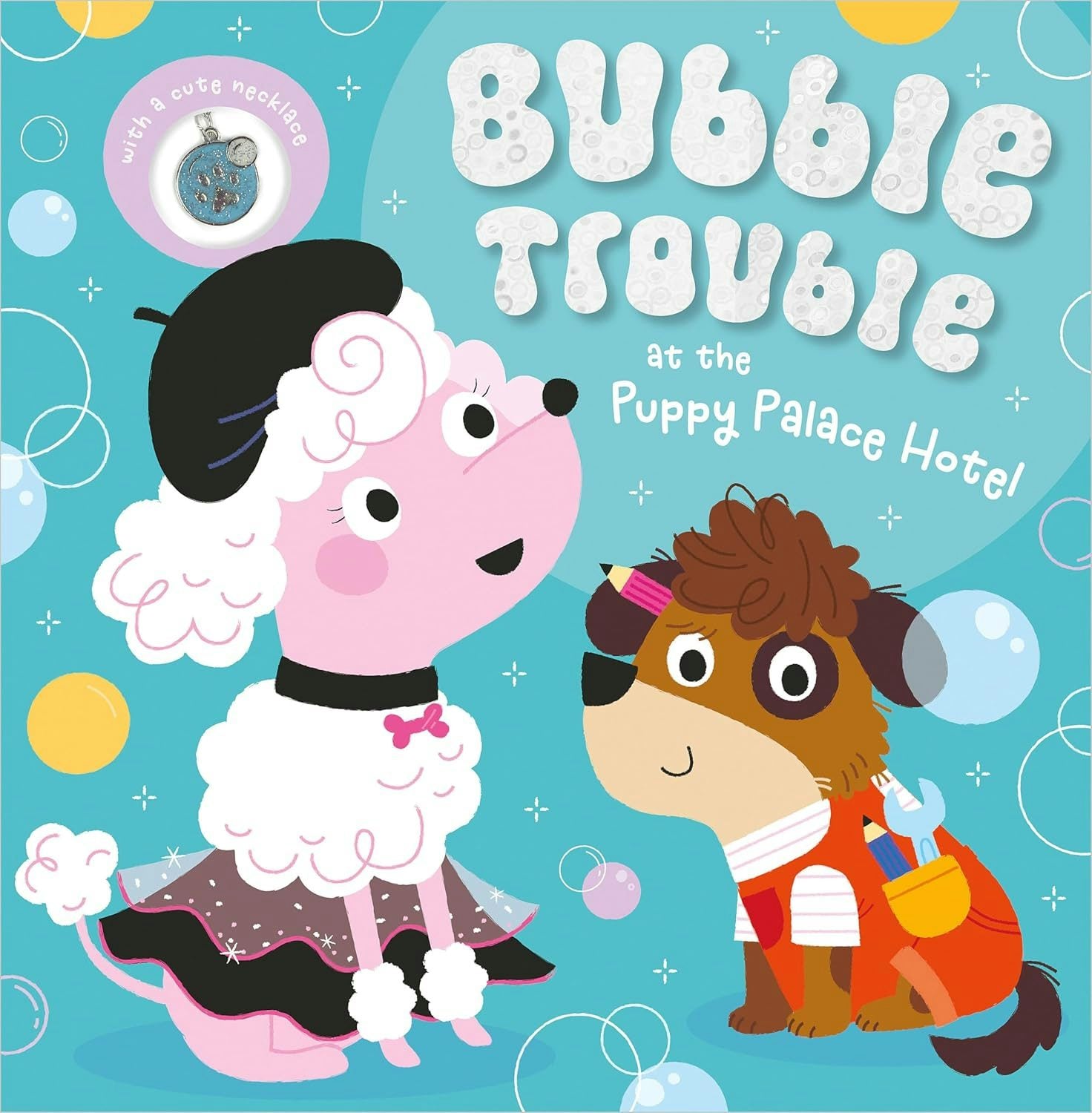 Cover image for Bubble Trouble at the Puppy Palace Hotel, isbn: 9781805447061