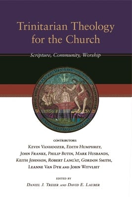 Cover image for Trinitarian Theology for the Church, isbn: 9781844743803