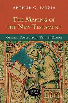 Cover image for The Making of the New Testament (2nd Edition), isbn: 9781844745128