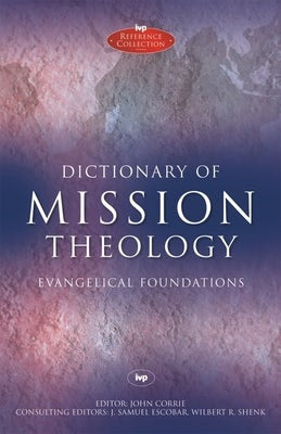 Cover image for Dictionary of Mission Theology PB, isbn: 9781844745906