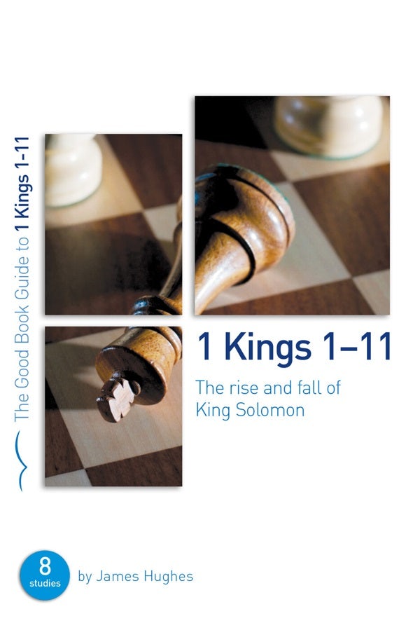 Cover image for 1 Kings 1-11: The Rise and Fall of King Solomon, isbn: 9781907377976