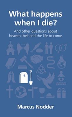 Cover image for What Happens When I Die?, isbn: 9781908762337
