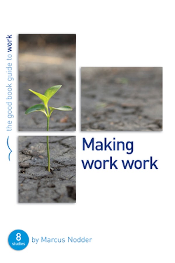 Cover image for Making Work Work, isbn: 9781908762894