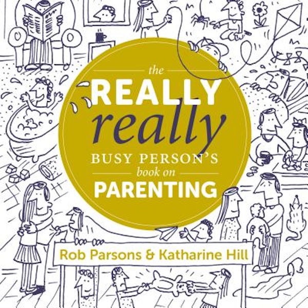 Cover image for The Really Really Busy Person's Book on Parenting, isbn: 9781910012284