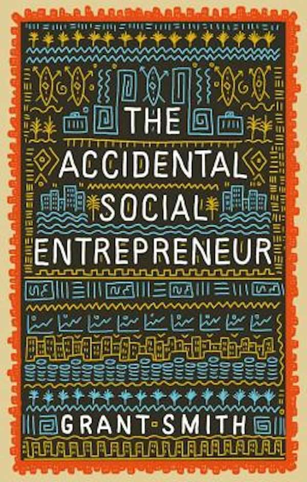 Cover image for The Accidental Social Entrepreneur, isbn: 9781910012505