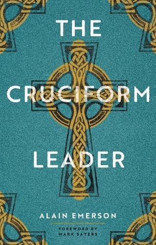 Cover image for The Cruciform Leader, isbn: 9781914553295