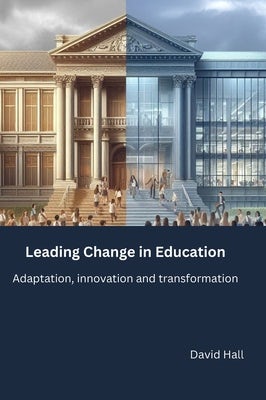 Cover image for Leading Change in Education, isbn: 9781917541091