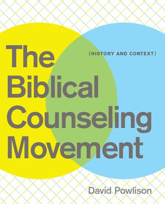 Cover image for The Biblical Counseling Movement, isbn: 9781935273134