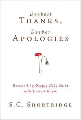 Cover image for Deepest Thanks, Deeper Apologies, isbn: 9781936034574