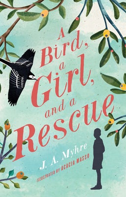 Cover image for A Bird, a Girl, and a Rescue, isbn: 9781942572695