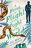 Cover image for A Fever, a Flight, and a Fight for the World, isbn: 9781948130578