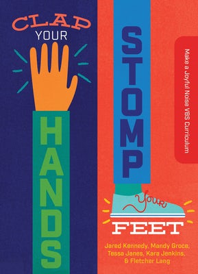 Cover image for Clap Your Hands, Stomp Your Feet, isbn: 9781948130943