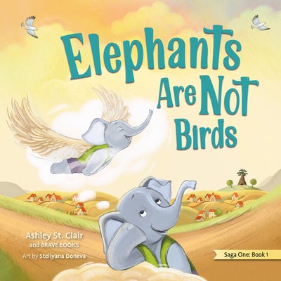 Cover image for Elephants Are Not Birds, isbn: 9781955550499