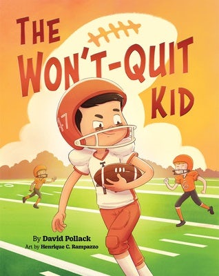 Cover image for The Won't-Quit Kid, isbn: 9781955550826