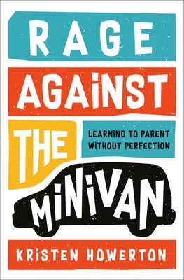 Cover image for Rage Against the Minivan, isbn: 9781984825162