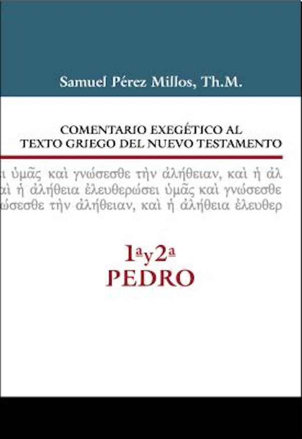 Cover image for Comentario Exegético Al Texto Griego del N.T. - 1a Y 2a de Pedro, isbn: 9788416845460