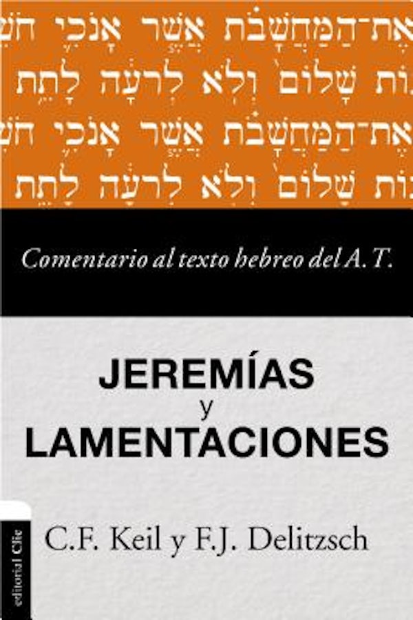 Cover image for Comentario Al Texto Hebreo del Antiguo Testamento - Jerem�as Y Lamentaciones, isbn: 9788416845521
