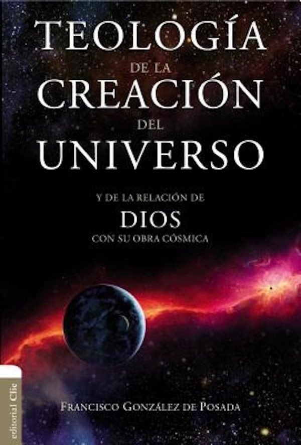 Cover image for Teolog�a de la Creaci�n del Universo, isbn: 9788416845897