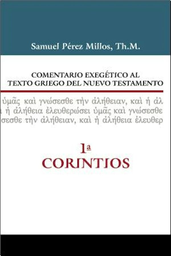 Cover image for Comentario Exeg�tico Al Texto Griego del Nuevo Testamento, 1 Corintios, isbn: 9788416845910