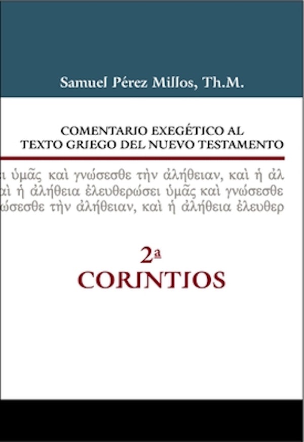 Cover image for Comentario Exeg�tico Al Texto Griego del Nuevo Testamento - 2 Corintios, isbn: 9788416845927
