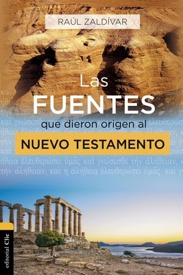 Cover image for Las Fuentes Que Dieron Origen Al Nuevo Testamento, isbn: 9788417620325