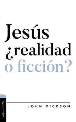 Cover image for Jesús, ¿Realidad O Ficción?, isbn: 9788418204029