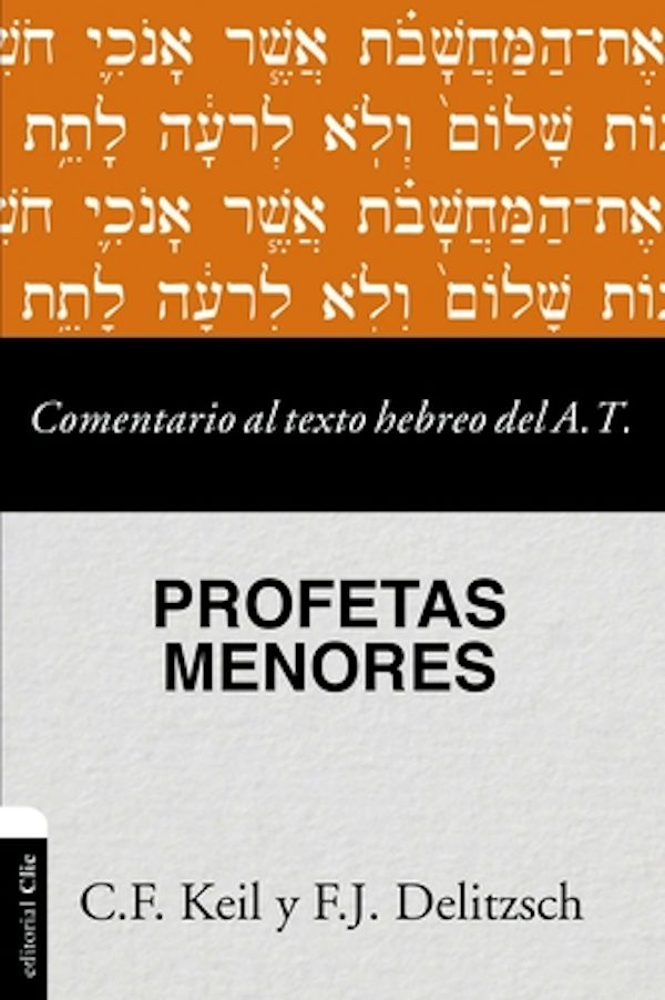 Cover image for Las Comentario al texto hebreo del Antiguo Testamento - Profetas Menores, isbn: 9788418204104