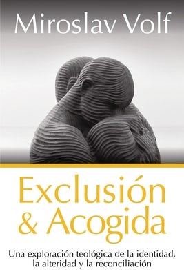 Cover image for Exclusión Y Acogida, isbn: 9788418810732