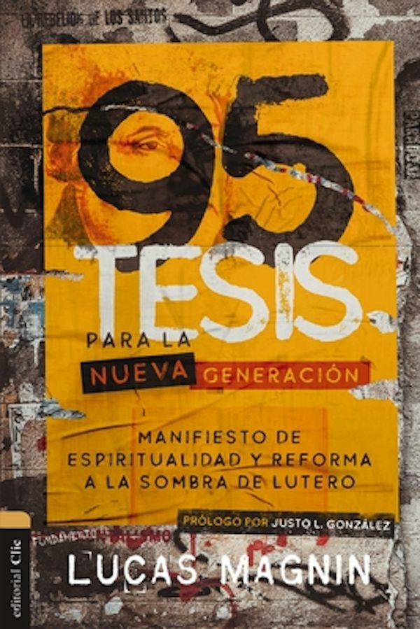 Cover image for 95 Tesis Para La Nueva Generaci�n, isbn: 9788418810862