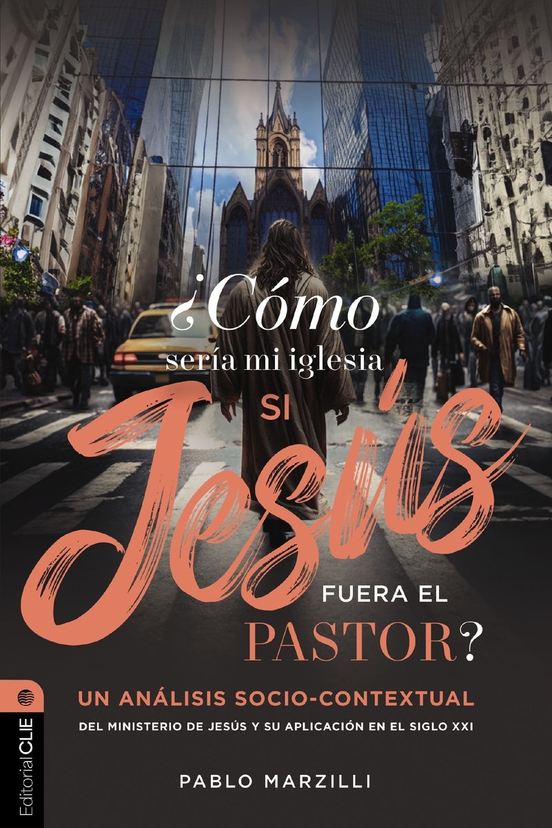 Cover image for ¿Cómo Sería Mi Iglesia Si Jesús Fuera El Pastor?, isbn: 9788419779687