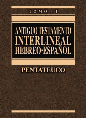 Cover image for Antiguo Testamento Interlineal Hebreo-Español Vol. 1, isbn: 9788476453971