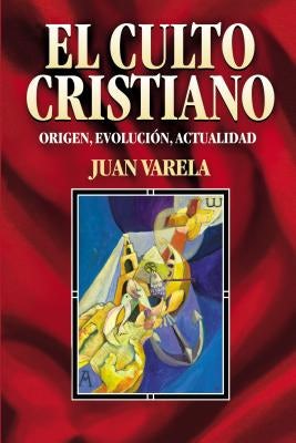 Cover image for El Culto Cristiano, isbn: 9788482672465