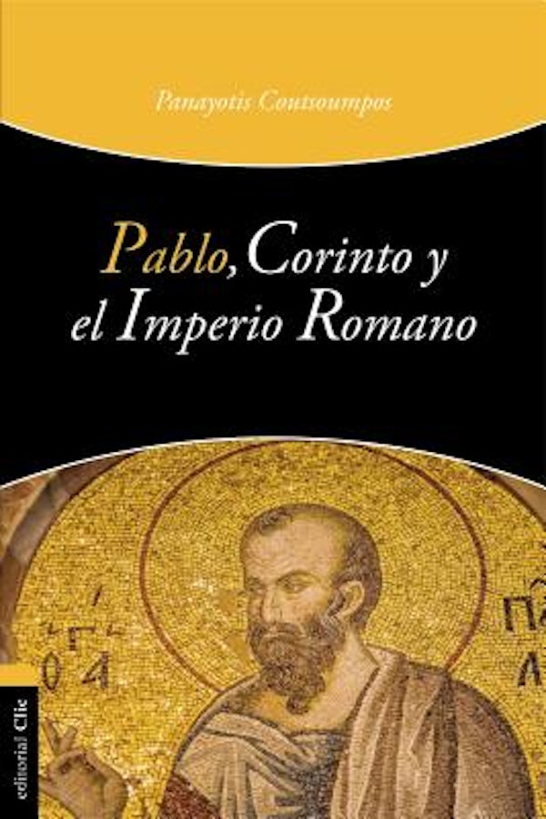 Cover image for Pablo, Corinto Y El Imperio Romano, isbn: 9788482672830