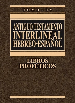 Cover image for Antiguo Testamento Interlineal Hebreo-Español, Tomo IV, isbn: 9788482673028