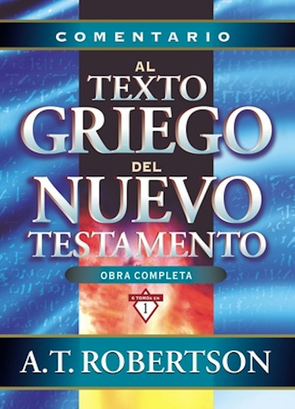 Cover image for Comentario Al Texto Griego del Nuevo Testamento, isbn: 9788482673516