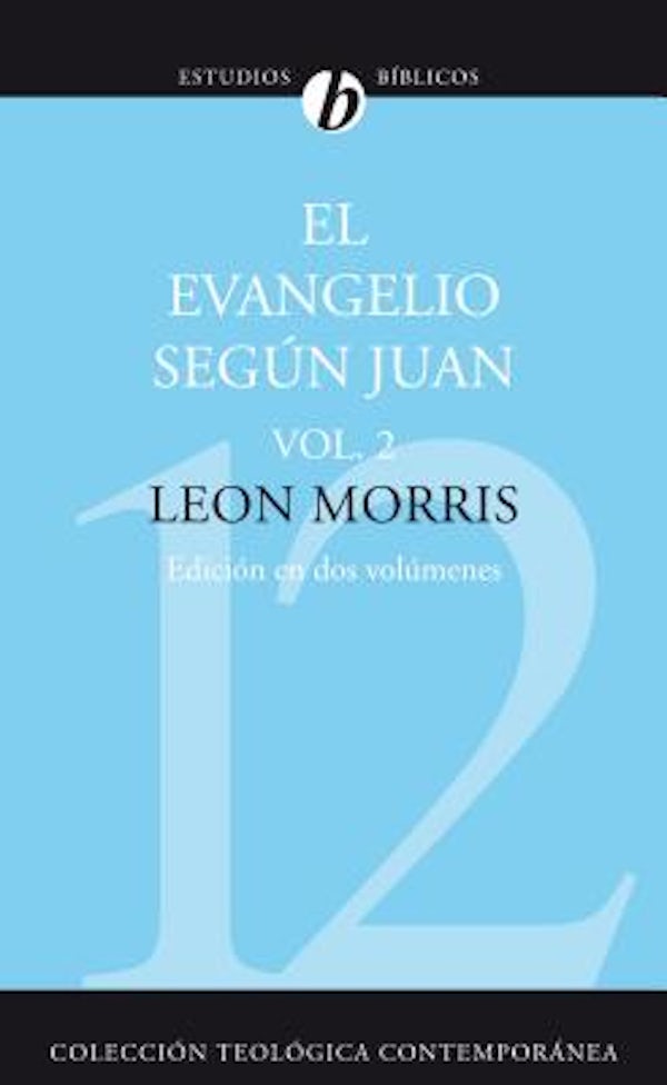 Cover image for El Evangelio Segun Juan, Volumen Segundo = The Gospel According to John, Volume 2 = The Gospel According to John, Volume 2 (Revisada), isbn: 9788482674308