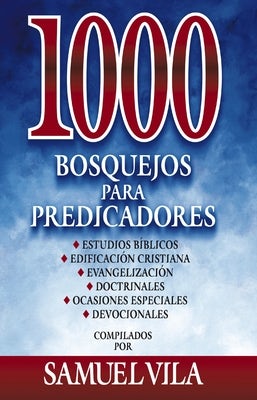 Cover image for La 1000 bosquejos para predicadores Hardcover 1000 Sermon Outlines for Preachers, isbn: 9788482674797