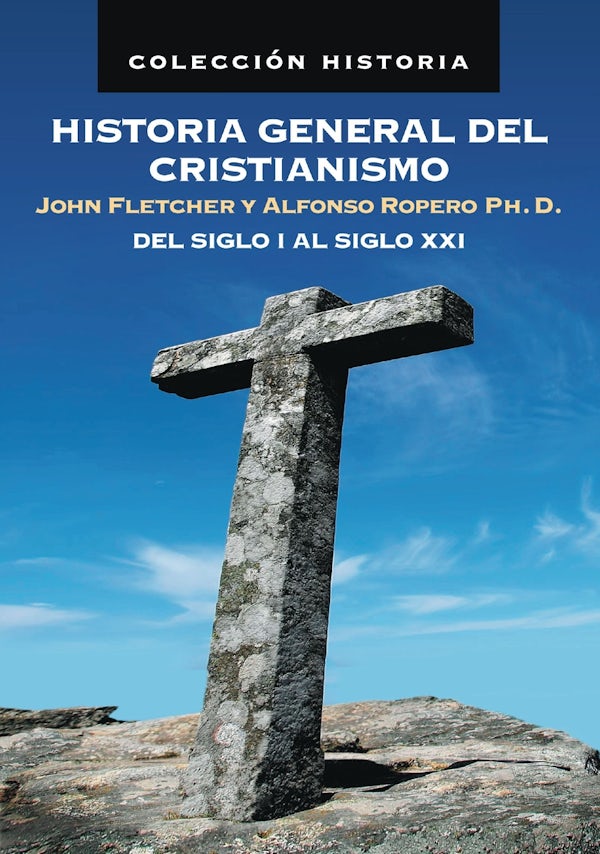 Cover image for Historia General del Cristianismo, isbn: 9788482675190